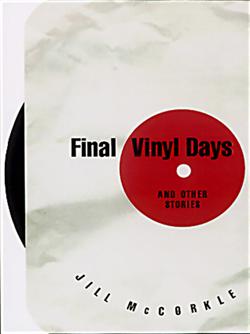 Title details for Final Vinyl Days by Jill McCorkle - Wait list